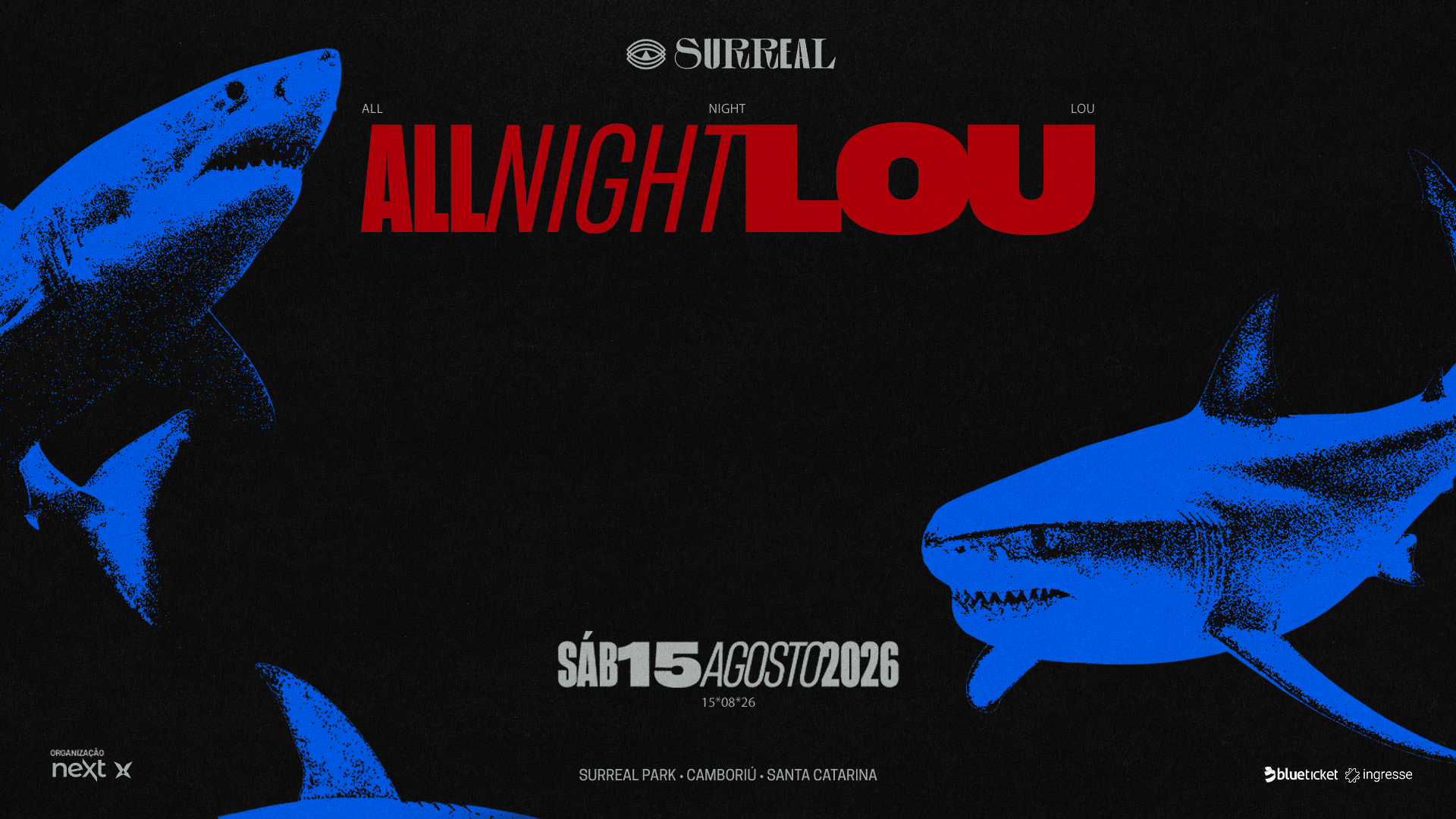 ALL NIGHT LOU — Sábado, 15 de agosto de 2026, Surreal Park, Camboriú, Santa Catarina